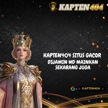 KAPTEN404 : Situs Online Yang Memberikan Kenyamanan Serta Keamanan Di Semua Player Yang Bermain.